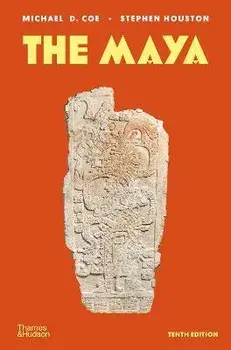The Maya. Tenth edition, Paperback/Stephen Houston