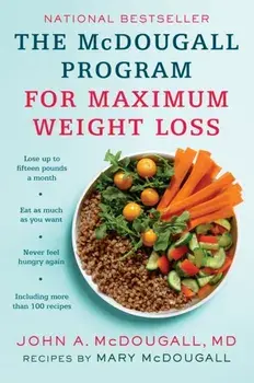 The Mcdougall Program for Maximum Weight Loss, Paperback/John A. McDougall
