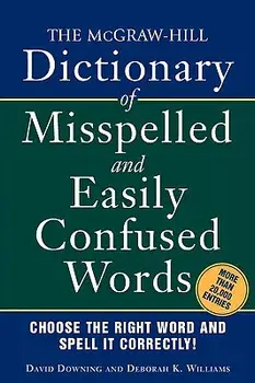 The McGraw-Hill Dictionary of Misspelled and Easily Confused Words, Paperback/Downing David