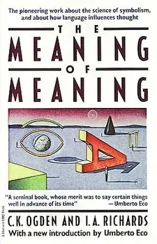 The Meaning of Meaning: A Study of the Influence of Language Upon Thought and of the Science of Symbolism, Paperback/C. K. Ogden