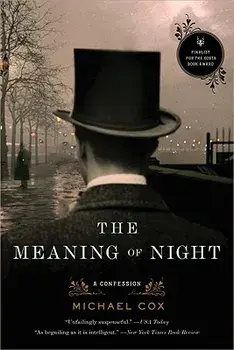 The Meaning of Night: A Confession, Paperback/Michael Cox