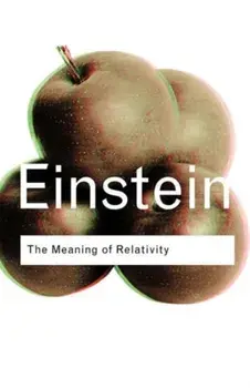 The Meaning of Relativity, Paperback/Albert Einstein