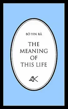 The Meaning of This Life, Paperback/Bo Yin Ra