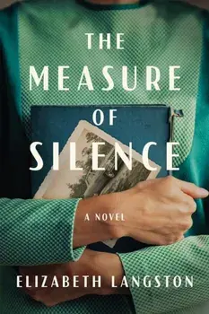 The Measure of Silence. A Novel, Paperback/Elizabeth Langston