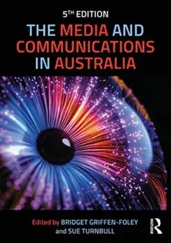 The Media and Communications in Australia. 5 ed, Paperback/***
