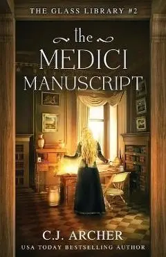 The Medici Manuscript - C. J. Archer
