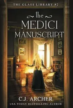 The Medici Manuscript, Hardcover/C. J. Archer