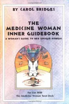 The Medicine Woman Inner Guidebook, Paperback/Carol Bridges