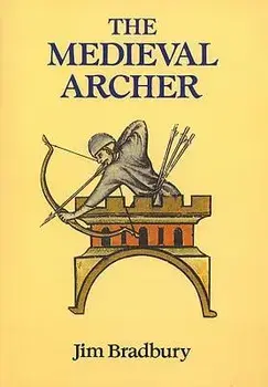 The Medieval Archer, Paperback/Jim Bradbury