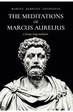The Meditations of Marcus Aurelius Antoninus - George Long