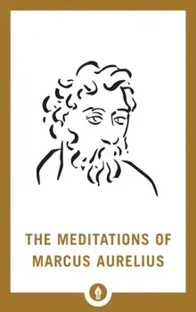 The Meditations of Marcus Aurelius, Paperback/George Long