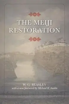 The Meiji Restoration, Paperback/W. G. Beasley