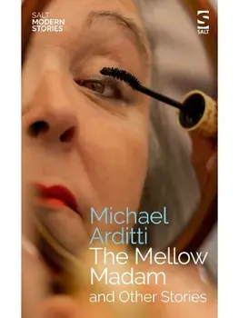 The Mellow Madam and Other Stories, Paperback/Michael Arditti