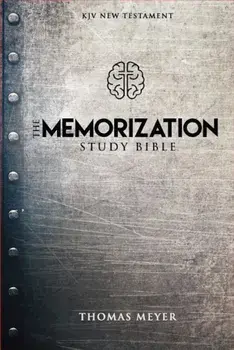 The Memorization Study Bible, Paperback/Thomas Meyer