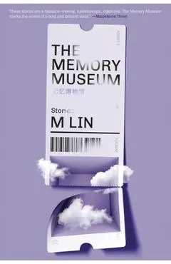 The Memory Museum: Stories - M. Lin