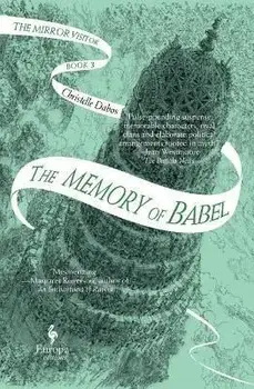 The Memory of Babel: Book Three of the Mirror Visitor Quartet, Paperback/Christelle Dabos