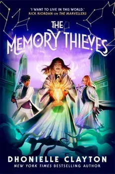 The Memory Thieves (The Marvellers 2). sequel to the magical fantasy adventure!, Paperback/Dhonielle Clayton
