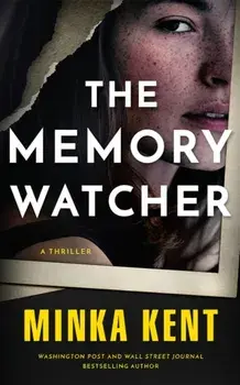 The Memory Watcher. A Thriller, Paperback/Minka Kent