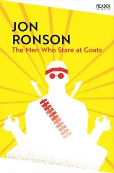 The Men Who Stare At Goats, Paperback/Jon Ronson