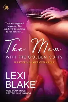 The Men with the Golden Cuffs, Paperback/Blake Lexi