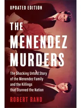 The Menendez Murders, Updated Edition. The Shocking Untold Story of the Menendez Family and the Killings that Stunned the Nation, Paperback/Robert Rand