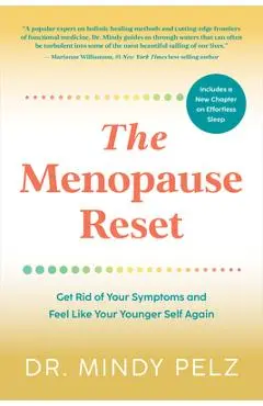 The Menopause Reset: Get Rid of Your Symptoms and Feel Like Your Younger Self Again - Mindy Pelz