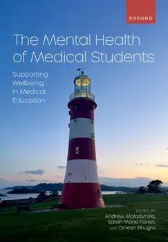 The Mental Health of Medical Students. Supporting Wellbeing in Medical Education, Paperback/***