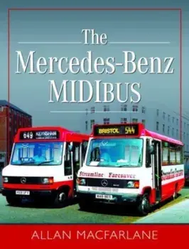 The Mercedes Benz Midibus, Hardback/Allan Macfarlane