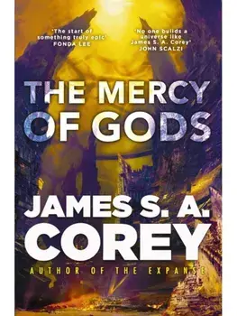 The Mercy of Gods. The spectacular new space opera from the master of SF, Paperback/James S. A. Corey