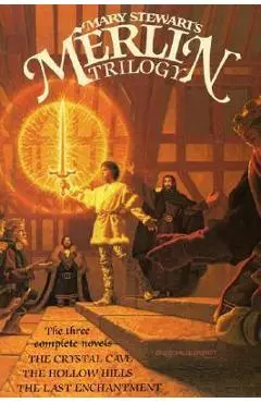 The Merlin Trilogy - Mary Stewart