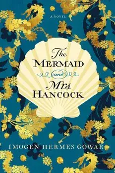 The Mermaid and Mrs. Hancock, Paperback/Imogen Hermes Gowar