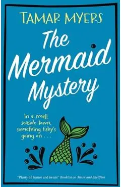 The Mermaid Mystery - Tamar Myers