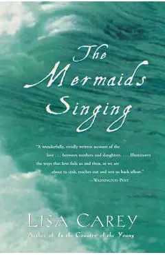The Mermaids Singing - Lisa Carey