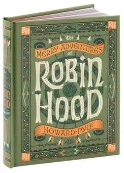 The Merry Adventures of Robin Hood (Barnes & Noble Collectible Editions). Bonded Leather, Hardback/Howard Pyle