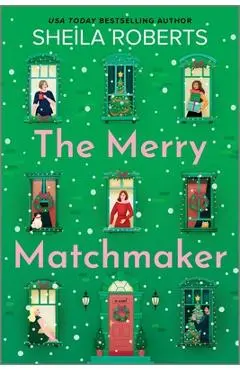The Merry Matchmaker - Sheila Roberts