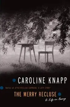 The Merry Recluse, Paperback/Caroline Knapp