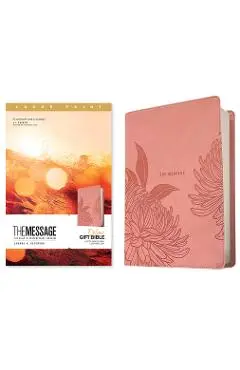 The Message Deluxe Gift Bible, Large Print (Leather-Look, Dusty Pink Floral): The Bible in Contemporary Language - Eugene H. Peterson
