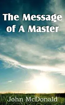 The Message of a Master, Paperback/John McDonald