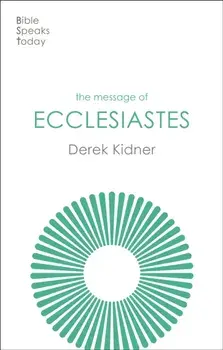 The Message of Ecclesiastes. A Time To Mourn And A Time To Dance, Paperback/***