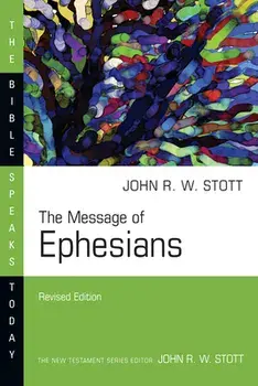 The Message of Ephesians, Paperback/John Stott