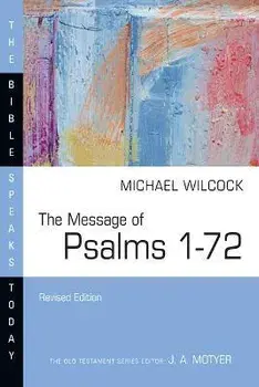 The Message of Psalms 1-72: Songs for the People of God, Paperback/Michael Wilcock