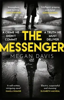 The Messenger. The unmissable debut thriller set in the dark heart of Paris, Paperback/Megan Davis