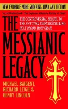 The Messianic Legacy, Paperback/Michael Baigent