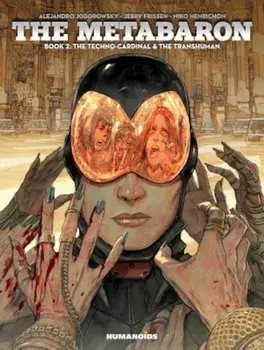 The Metabaron, Book 2: The Techno-Cardinal & the Transhuman: Oversized Deluxe, Hardcover/Alejandro Jodorowsky