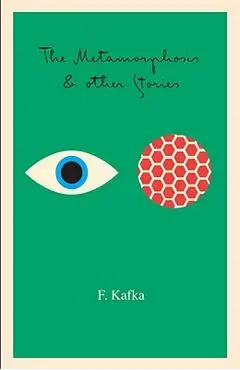 The Metamorphosis: And Other Stories - Franz Kafka