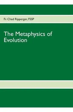 The Metaphysics of Evolution - Fr Chad Ripperger