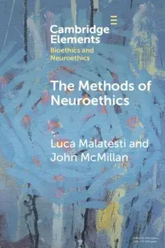 The Methods of Neuroethics, Paperback/John (University of Otago) McMillan