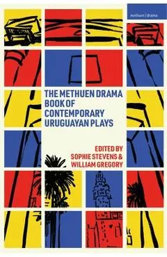The Methuen Drama Book of Contemporary Uruguayan Plays - Gabriel Calderón