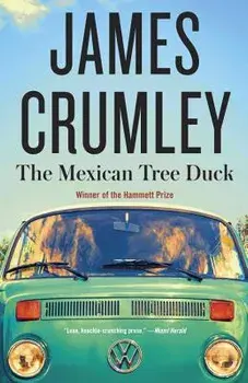 The Mexican Tree Duck, Paperback/James Crumley