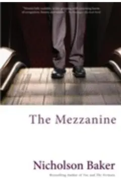 The Mezzanine - Nicholson Baker